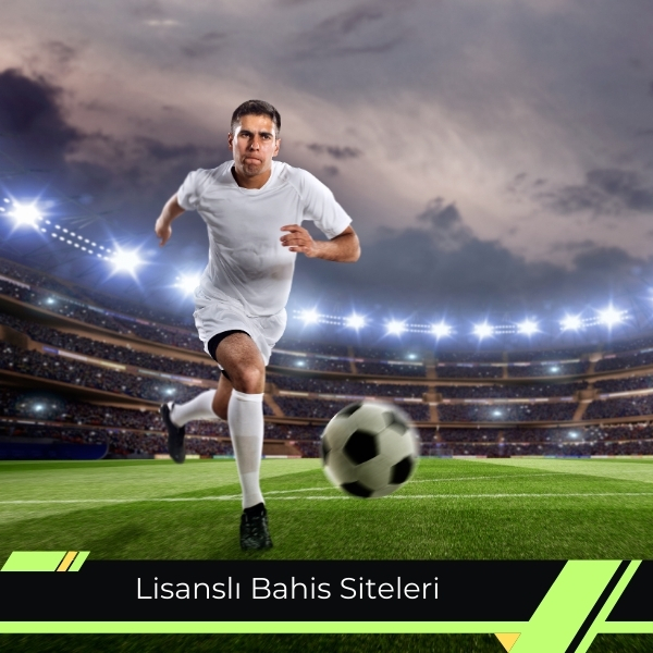 Lisanslı Bahis Siteleri