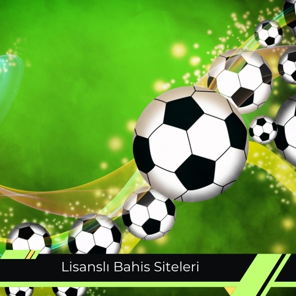 Lisanslı Bahis Siteleri
